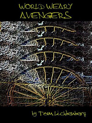 cover image of World Weary Avengers